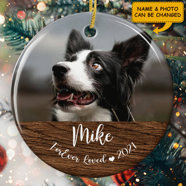 Forever Loved - Personalized Photo Ornament - Custom Pet Name - Remembrance Gift - Loss Of Pet Ornament