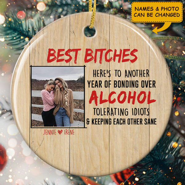 Best Bitches - Personalized Best Friend Photo Ornament - Funny Gift For Bestie - Custom Name