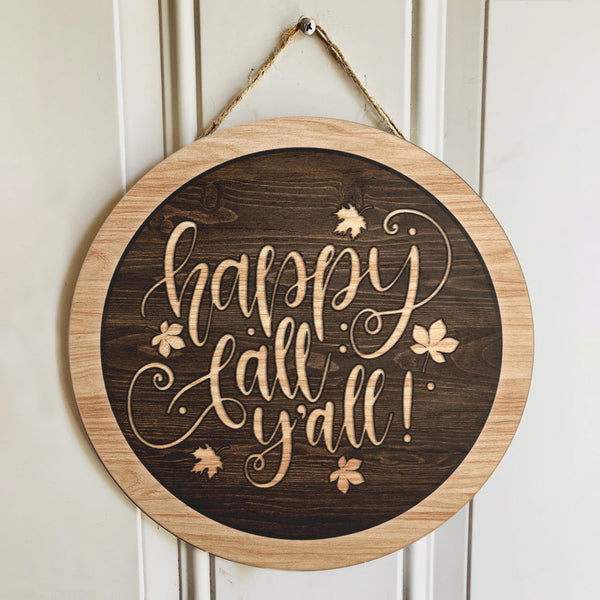 Happy Fall Y'all - Rustic Door Hanger - Welcome Fall Door Sign - Autumn House Decor
