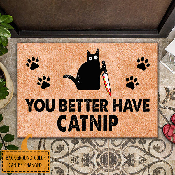 You Better Have Catnip - Murderous Cat With Knife Decor - Rustic New Home Doormat Gift