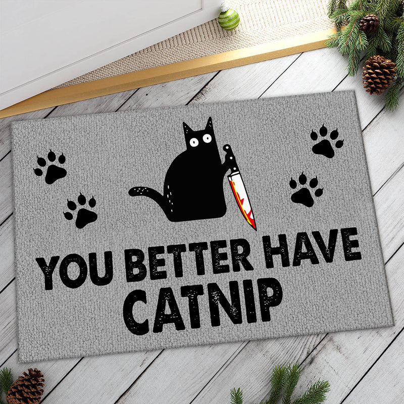 You Better Have Catnip - Murderous Cat With Knife Decor - Rustic New Home Doormat Gift