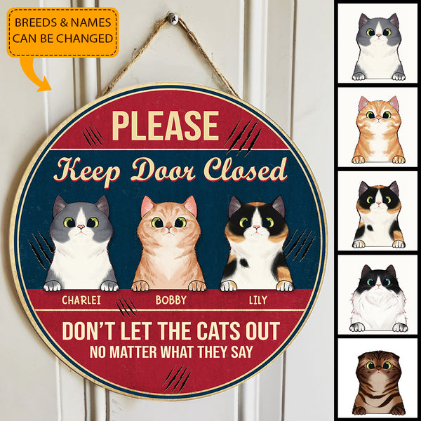 Don't Let The Cats Out - No Matter What They Say - Personalized Custom Name Cat Door Sign