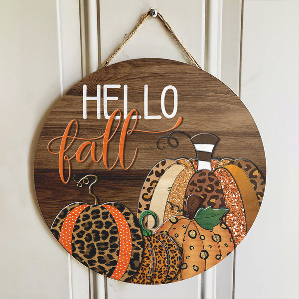Hello Fall - Leopard Pumpkin Decoration - Autumn Door Hanger Sign - Housewarming Gift