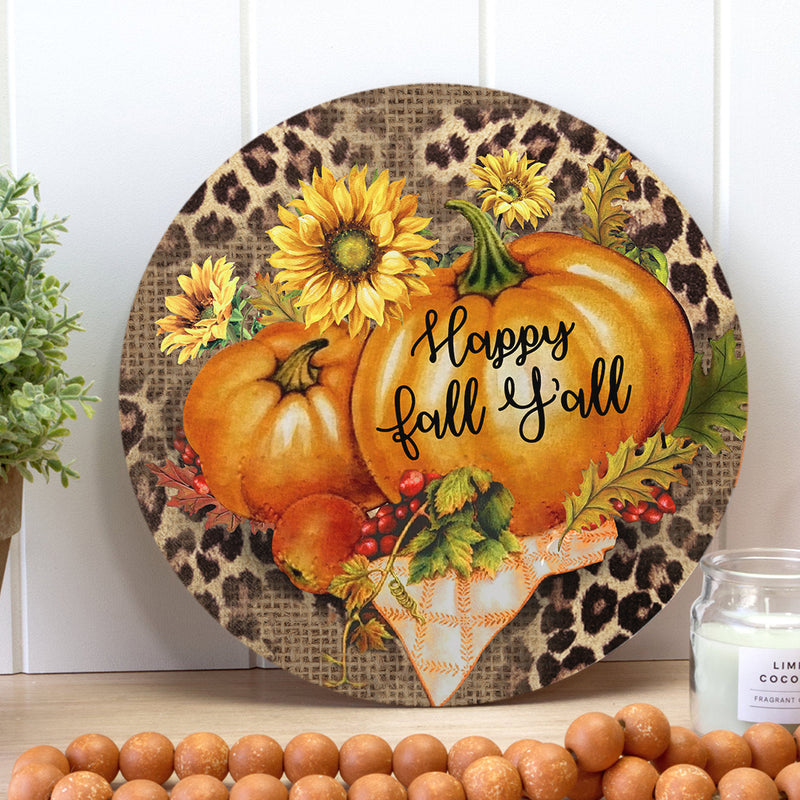 Happy Fall Y'All - Pumpkin Patch - Leopard Wreath - Sunflower Door Sign - Fall House Decor