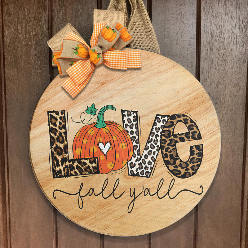 Love Fall Y'all - Leopard Print & Pumpkin Decoration - Autumn Thanksgiving Gift Door Hanger Sign