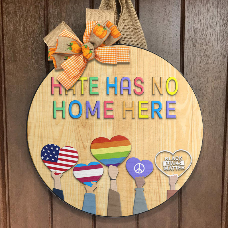 Hate Has No Home Here - Human Rights Door Hanger Wreath Sign - Black Lives Matter Decor