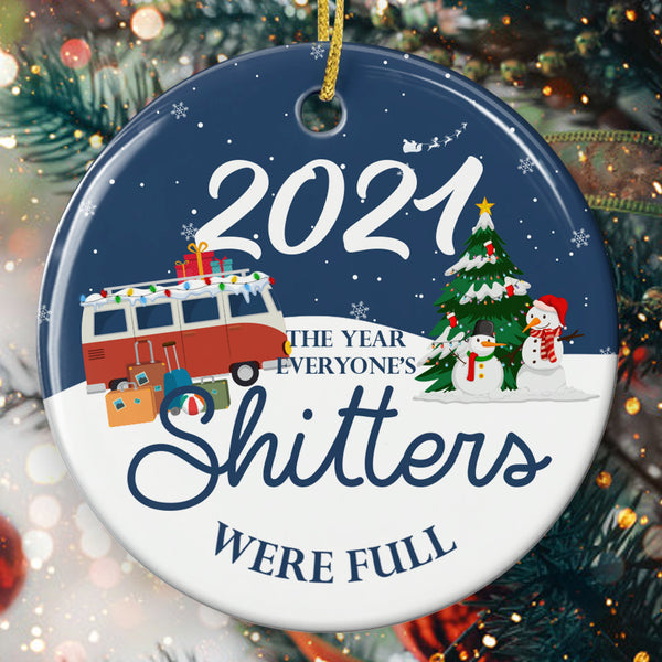 The Year Everyone's Shitters Were Full - Funny Christmas Ornament -Xmas Tree Decor - Christmas Bauble