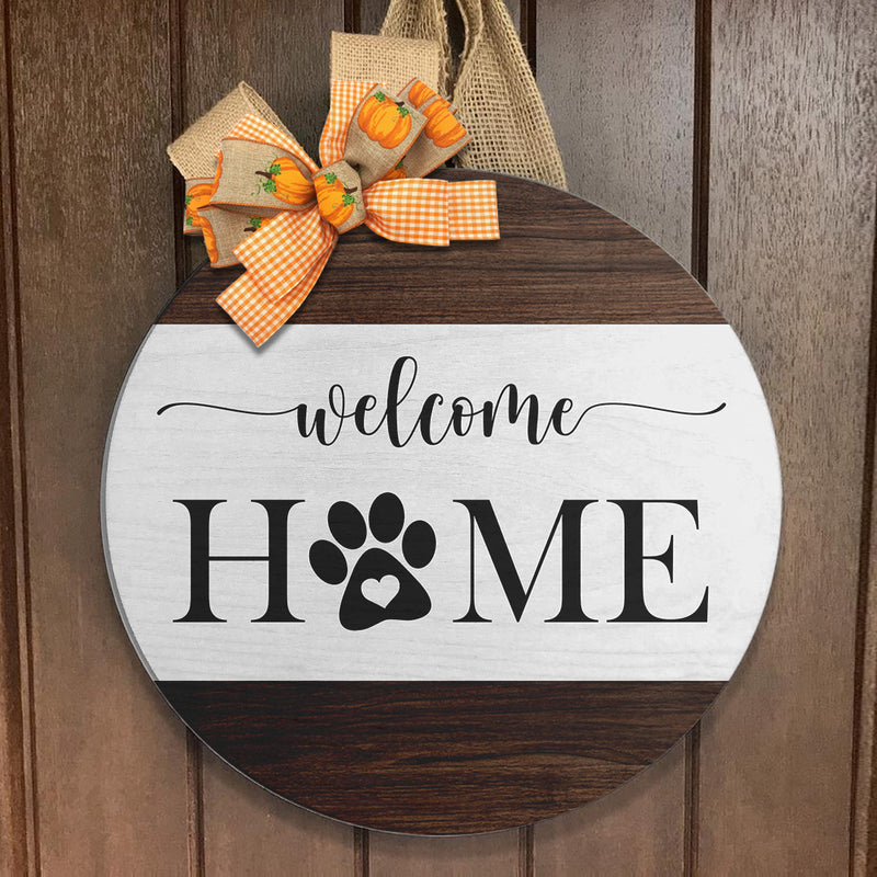 Welcome Home - Porch Sign - Pet Wooden Door Wreath Hanger Decoration - Dog Lover Gift