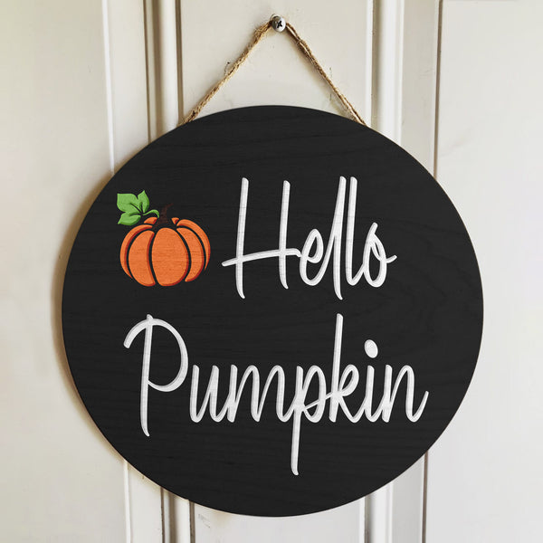 Hello Pumpkin - Fall Wooden Door Wreath Hanger Sign - Autumn Decor Housewarming Gift
