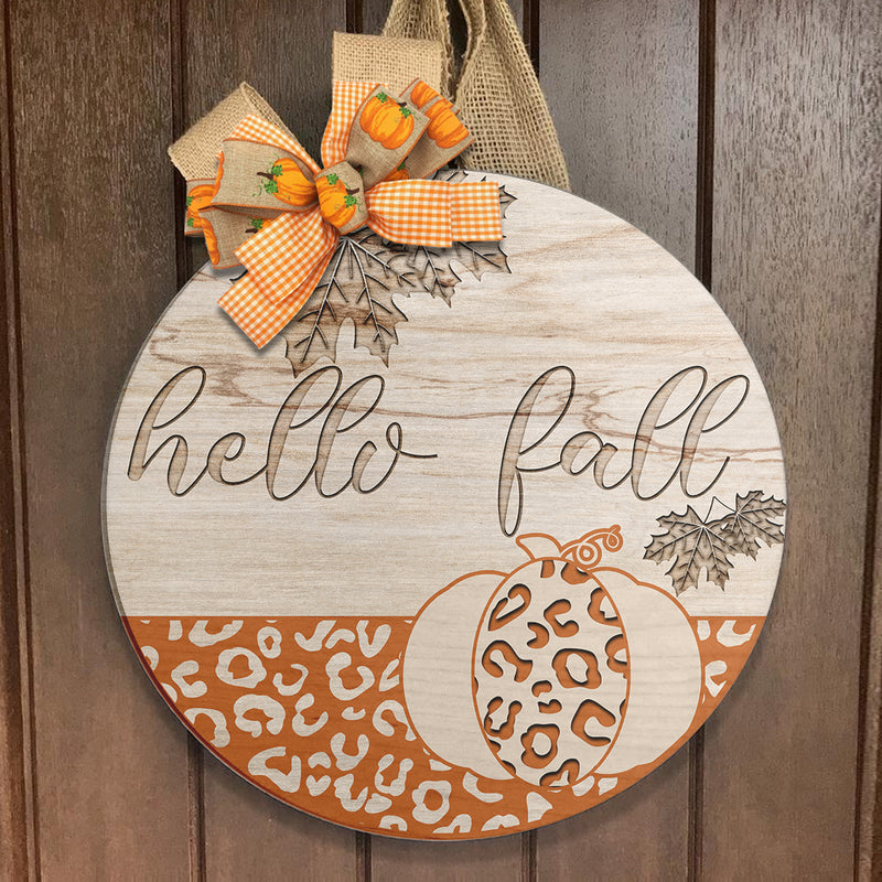 Hello Fall - Autumn Leaves & Leopard Pumpkin Decor - Fall Wooden Home Wreath Hanger Sign