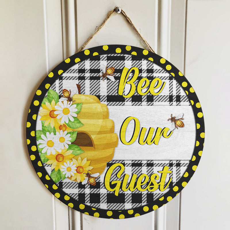 Bee Our Guest - Honey Bee - Plaid Sign - Polka Dots- Bee Door Hanger Sign Decoration