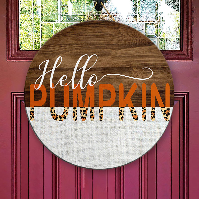 Hello Pumpkin - Leopard Print - Rustic Wooden Door Wreath Hanger Decor - Farmhouse Decor