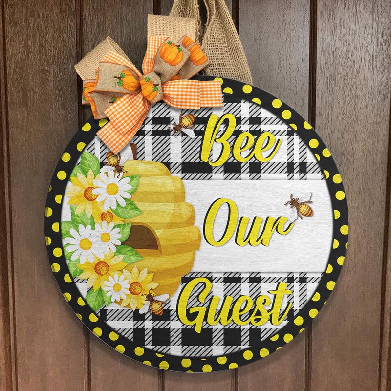 Bee Our Guest - Honey Bee - Plaid Sign - Polka Dots- Bee Door Hanger Sign Decoration