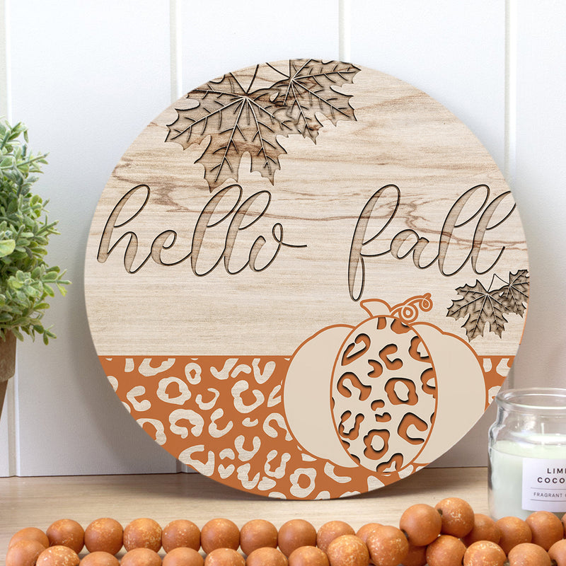 Hello Fall - Autumn Leaves & Leopard Pumpkin Decor - Fall Wooden Home Wreath Hanger Sign