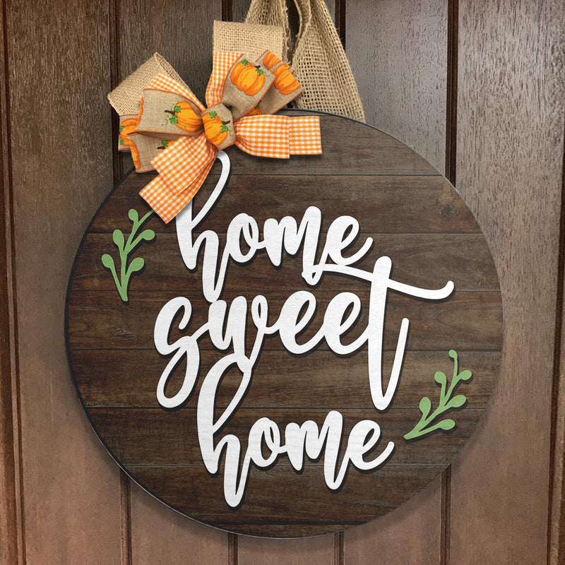 Home Sweet Home - Wooden Circle Sign - Rustic Door Hanger Decor - Homewarming Gift