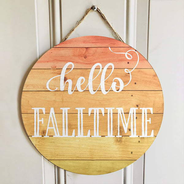 Hello Falltime - Fall Door Wreath Hanger Sign - Autumn Rustic Home Decor Welcome Sign
