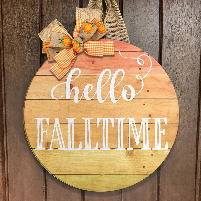 Hello Falltime - Fall Door Wreath Hanger Sign - Autumn Rustic Home Decor Welcome Sign