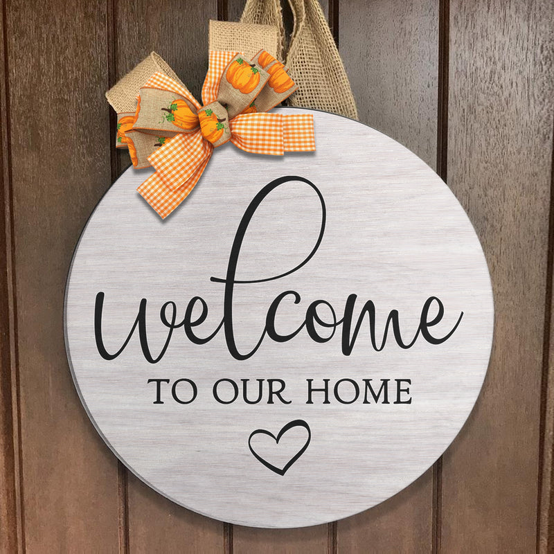 Welcome To Our Home - Autumn Door Wreath Hanger Sign Decor - Fall Housewarming Gift