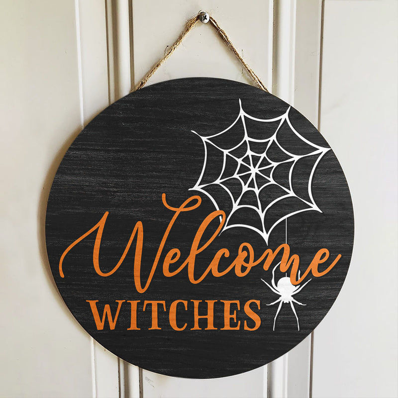 Welcome Witches - Spider's Web Decoration - Halloween Door Hanger Sign - Front House Decor