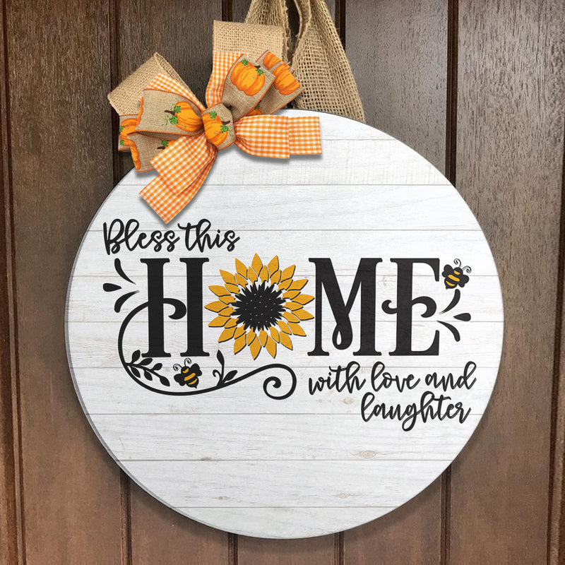 Bless This Home With Love And Laughter - Sunflower Wreath - Flower Door Hanger Sign Decor