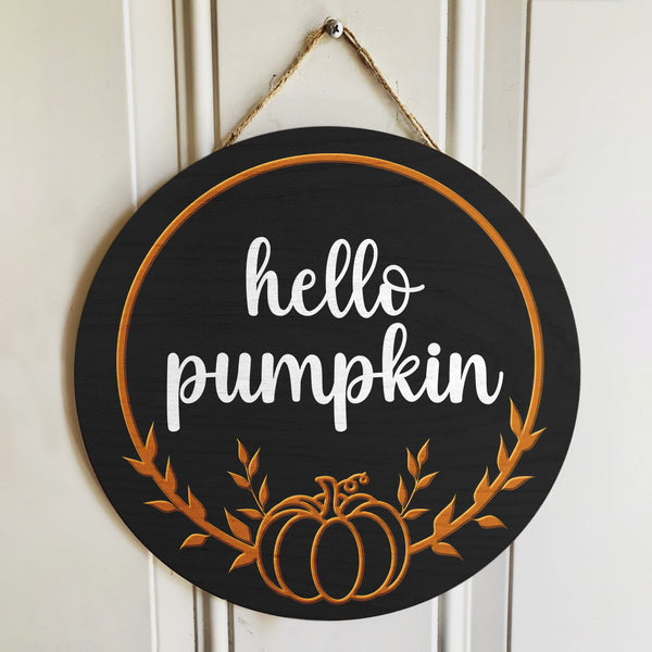 Hello Pumpkin - Laurel Wreath - Autumn Rustic Wooden Door Hanger Decor - Fall Gift