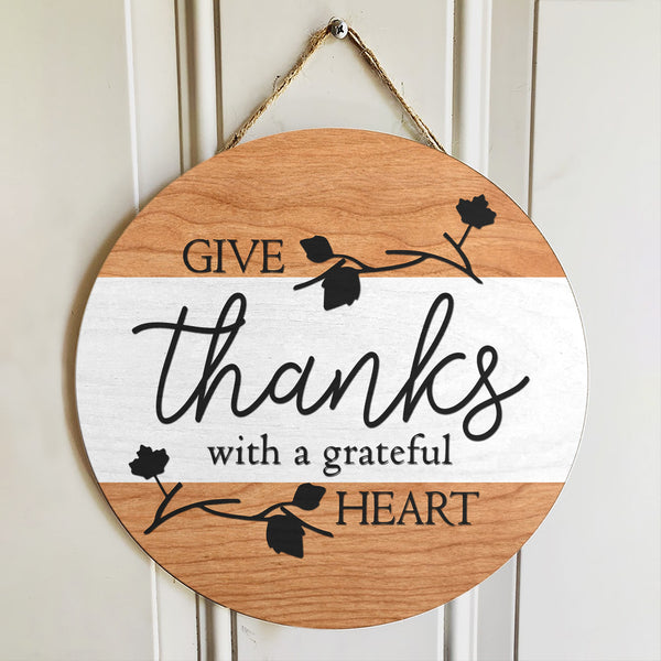 Give Thanks With A Grateful Heart - Rustic Door Hanger Sign Decor - Thanksgiving Gift