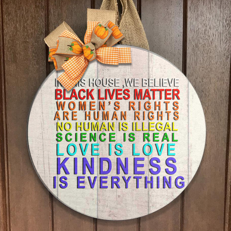 Kindness Is Everything - Pride Rainbow Sign - Black Lives Matter Door Hanger Decoration