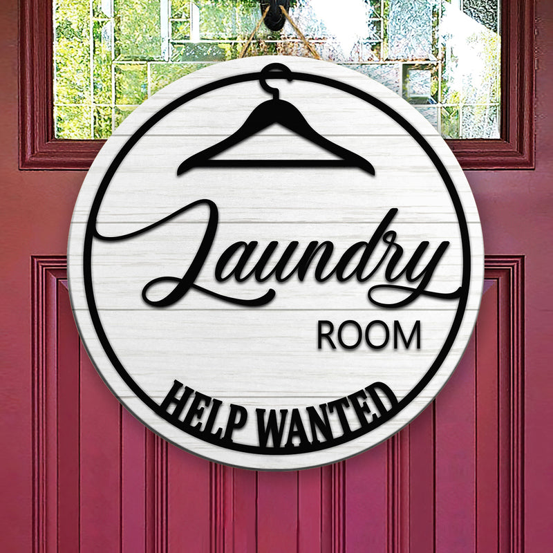 Laundry Room - Help Wanted Sign - Rustic Laundry Door Hanger Decor - Wash Room Sign