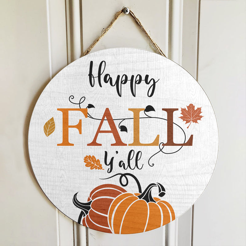 Happy Fall Y'all - Pumpkin & Autumn Leaves Decoration - Welcome Front Door Hanger Sign