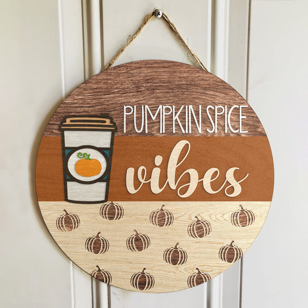 Pumpkin Space Vibes - Pumpkin Coffee Cup - Door Wreath Hanger Sign - Halloween Decor