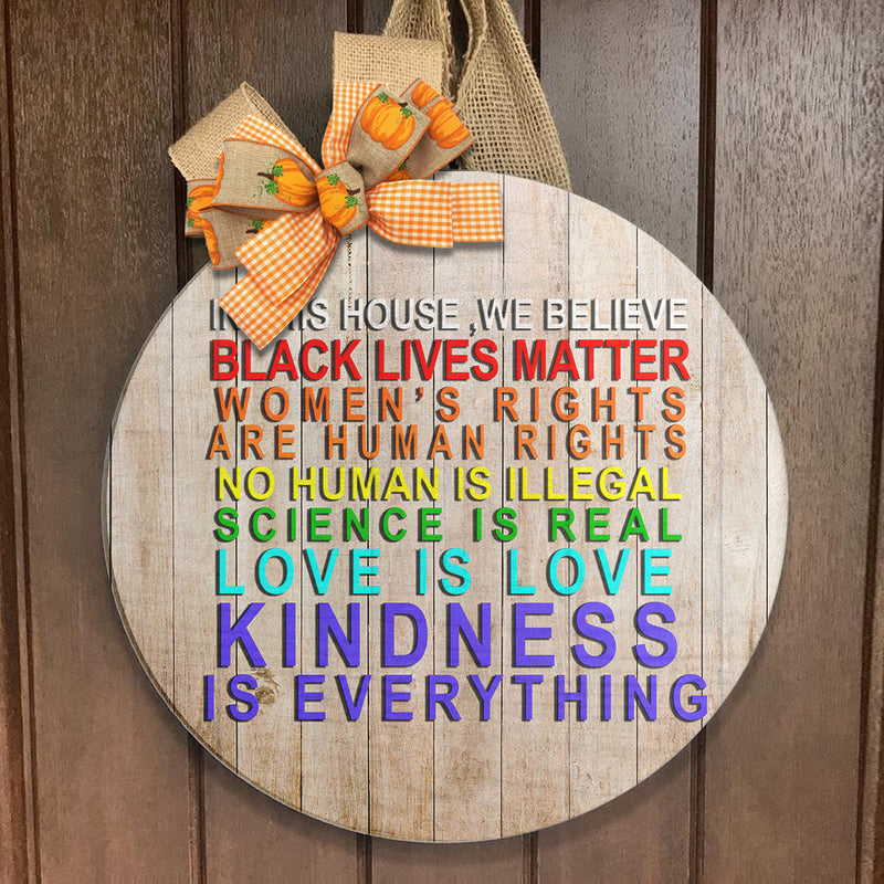 Kindness Is Everything - Pride Rainbow Sign - Black Lives Matter Door Hanger Decoration