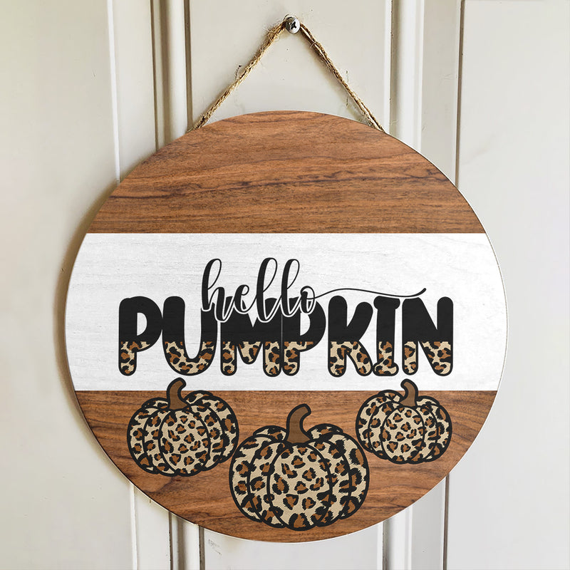 Hello Pumpkin - Leopard Pumpkin Decor - Door Wreath Hanger Sign - Fall Thanksgiving Gift