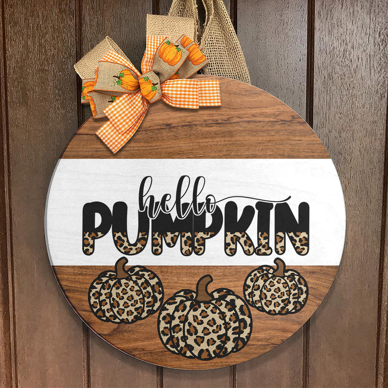 Hello Pumpkin - Leopard Pumpkin Decor - Door Wreath Hanger Sign - Fall Thanksgiving Gift