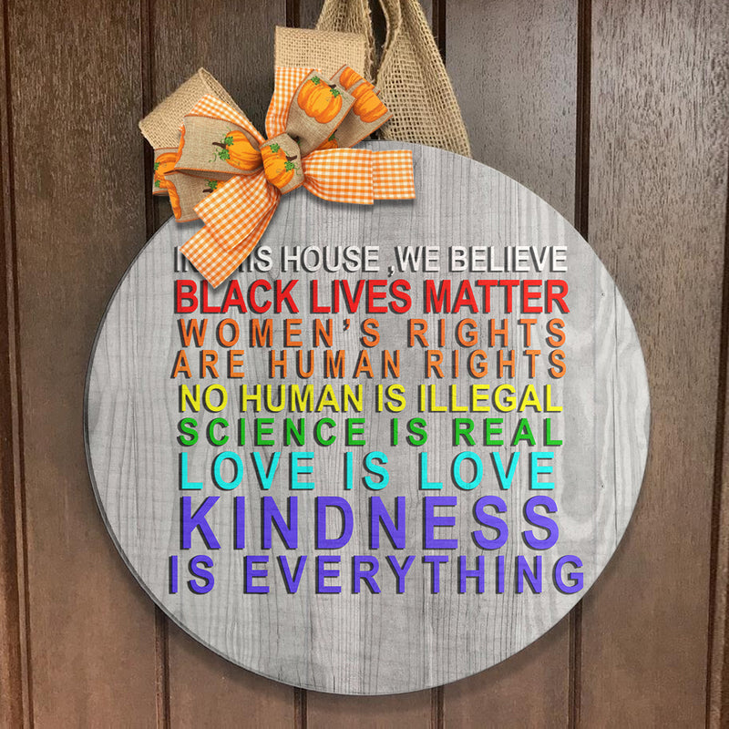 Kindness Is Everything - Pride Rainbow Sign - Black Lives Matter Door Hanger Decoration