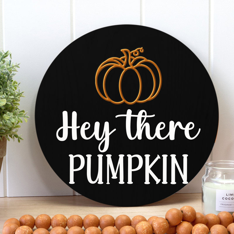 Hey There Pumpkin - Lovely pumpkin - Fall Wooden Door Wreath Hanger Sign Decoration