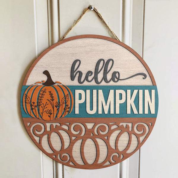 Hello Pumpkin - Halloween Pumpkin - Rustic Wooden Door Sign Decor - Halloween Gift