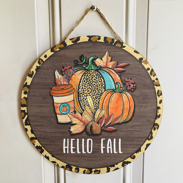 Hello Fall - Rustic Home Decor - Leopard Print Pumpkins Thanksgiving Gift Door Hanger Sign