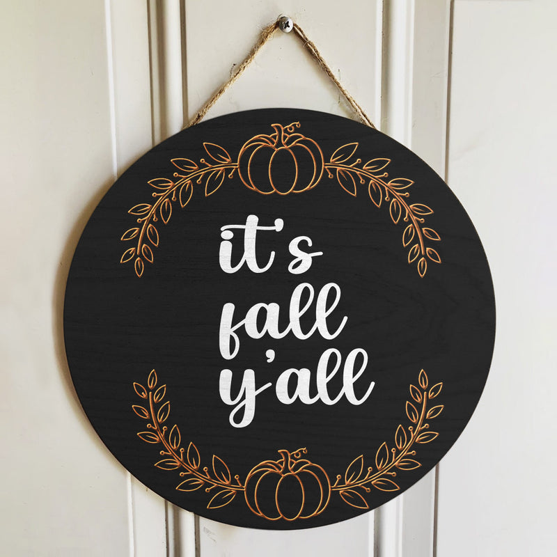 It's Fall Y'all - Happy Autumn - Rustic Wooden Door Wreath Hanger Sign Decoration