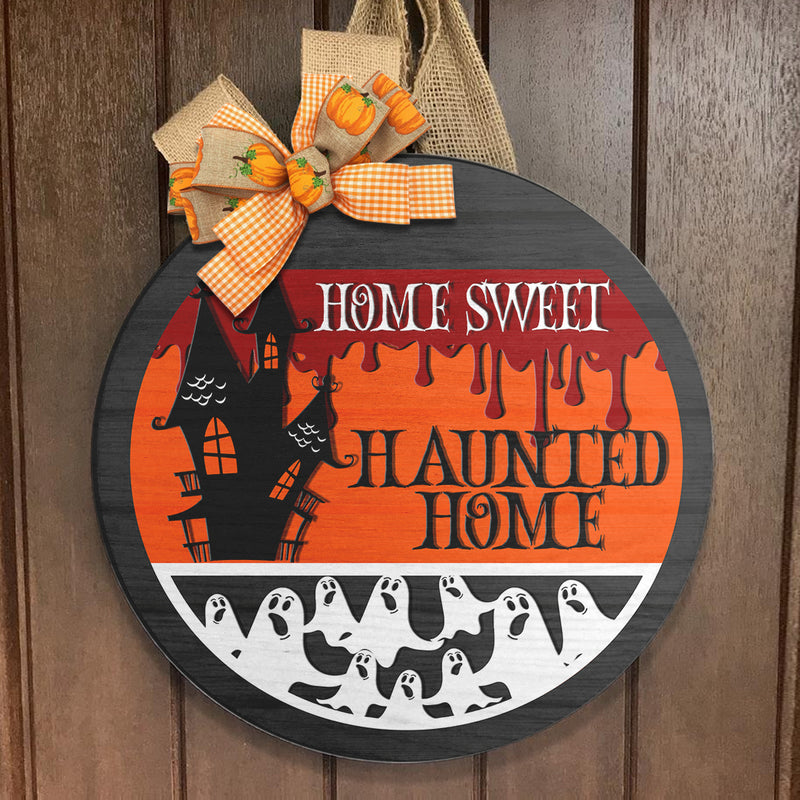 Home Sweet Haunted Home - Cute Ghosts - Halloween Door Wreath Hanger Sign Decoration