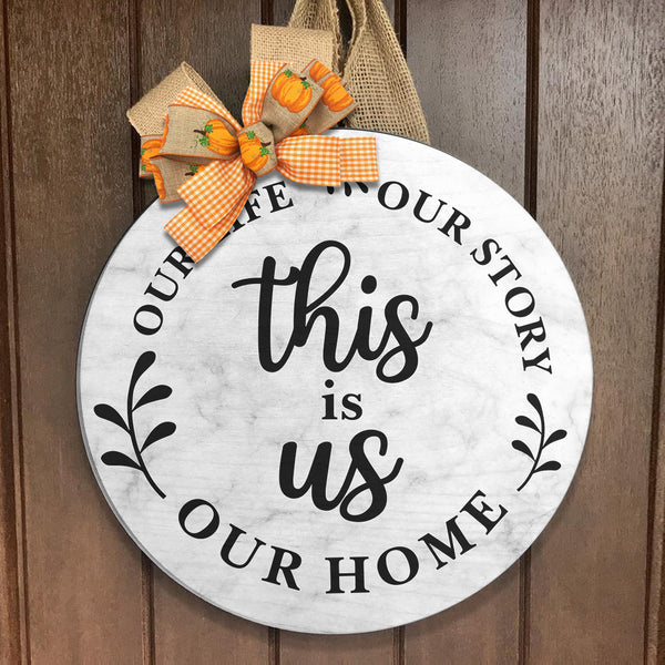 This is Us - Our Home - Our Life - Our Story - Door Hanger Sign Decor - New Home Gift