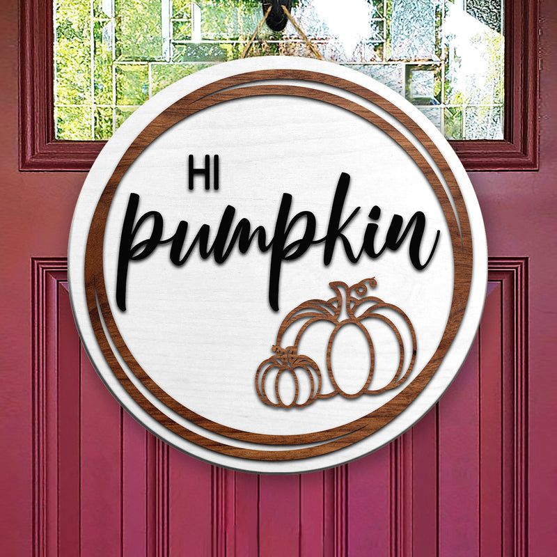 Hi Pumpkin - Hello Halloween - Rustic Door Hanger Sign - Thanksgiving Decoration