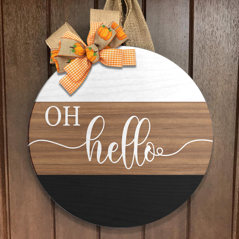 Oh Hello - Rustic Welcome Sign - Wooden Home Decor Front Door Hanger Sign - Housewarming Gift