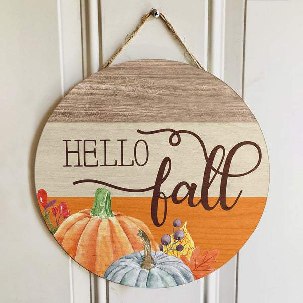 Hello Fall - Pumpkin Home Decor - Autumn Thanksgiving Gift Door Wreath Hanger Sign