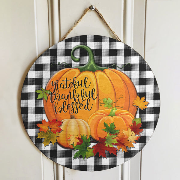 Grateful Thankful Blessed - Pumpkin Patch - Plaid Sign - Halloween Door Hanger Decor