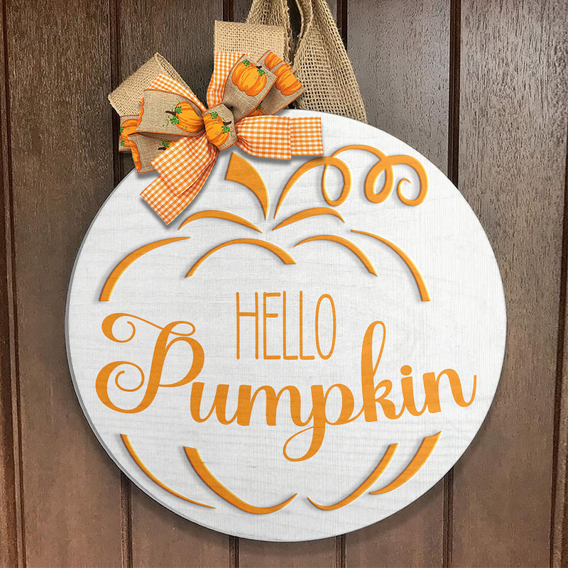 Fall Door Hanger - Hello Pumpkin Round Wooden Sign - Autumn Thanksgiving Door Sign