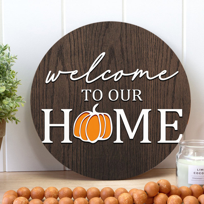 Welcome To Our Home - Little Pumpkin - Fall Door Hanger Sign - Halloween Decoration Gift