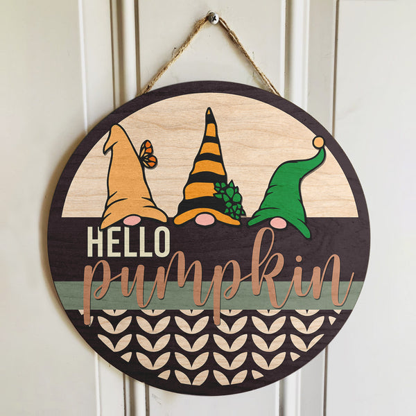 Hello Pumpkin - Gnomies - Halloween Door Hanger Decor - Autumn House Gift - Fall Door Sign