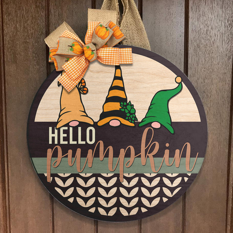 Hello Pumpkin - Gnomies - Halloween Door Hanger Decor - Autumn House Gift - Fall Door Sign