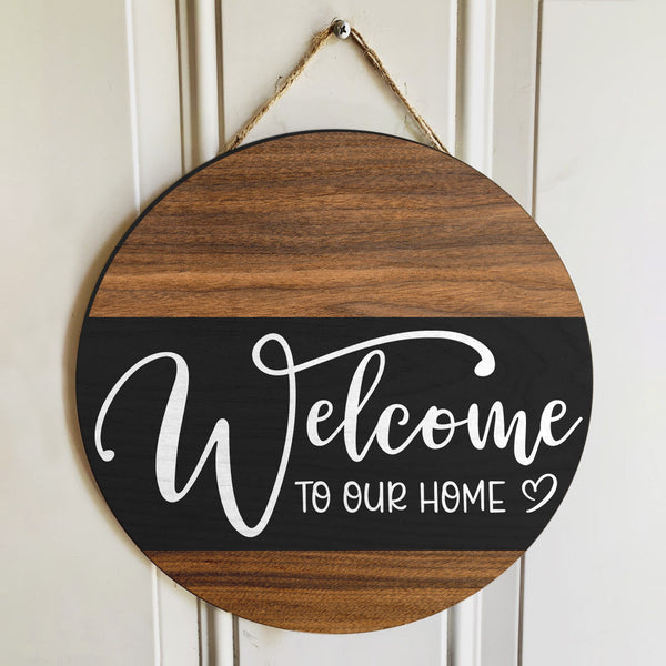 Welcome To Our Home - Rustic Wooden Door Wreath Hanger Decor - Housewarming Gift