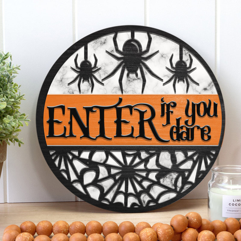 Enter If You Dare - Cute Spider - Halloween Door Hanger - Autumn Decor - Thanksgiving Gift